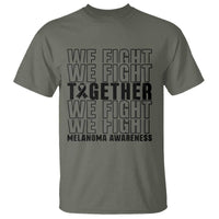 Melanoma Support Warrior T Shirt We Fight Together