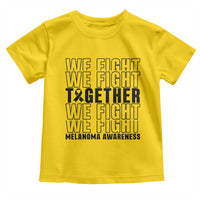 Melanoma Support Warrior Toddler T Shirt We Fight Together