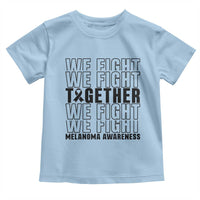 Melanoma Support Warrior Toddler T Shirt We Fight Together
