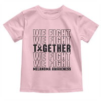 Melanoma Support Warrior Toddler T Shirt We Fight Together