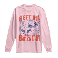 Meet Me At The Beach Long Sleeve Shirt Summer Girls Trip Bikini Lover Gift