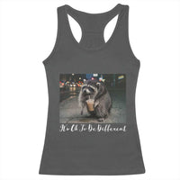 Its Ok To Be Different Jimothy Raccoon Racerback Tank Top Funny Short Spine Wildlife