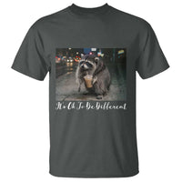 Its Ok To Be Different Jimothy Raccoon T Shirt Funny Short Spine Wildlife