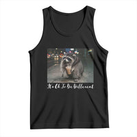 Its Ok To Be Different Jimothy Raccoon Tank Top Funny Short Spine Wildlife