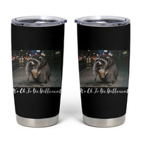 Its Ok To Be Different Jimothy Raccoon Tumbler Cup Funny Short Spine Wildlife