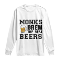 Monks Brew The Best Beers Long Sleeve Shirt Funny Craft Beer Brewer