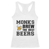 Monks Brew The Best Beers Racerback Tank Top Funny Craft Beer Brewer