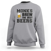 Monks Brew The Best Beers Sweatshirt Funny Craft Beer Brewer