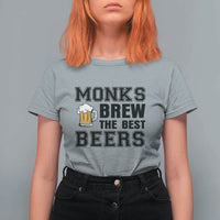Monks Brew The Best Beers T Shirt For Women Funny Craft Beer Brewer