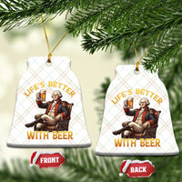 George Washington Lifes Better With Beer Ceramic Ornament Funny Founding Father Beer Lover