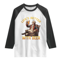 George Washington Lifes Better With Beer Raglan Shirt Funny Founding Father Beer Lover