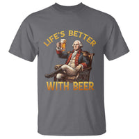 George Washington Lifes Better With Beer T Shirt Funny Founding Father Beer Lover