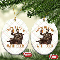 Abraham Lincoln Lifes Better With Beer Ceramic Ornament Funny American President Beer Lover