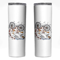 Funny Bike Crash Cycling Goose Lover Skinny Tumbler Is My Bike OK
