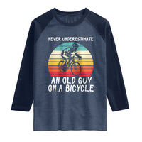 Never Underestimate An Old Guy On A Bicycle Raglan Shirt Cycling Lover Gift