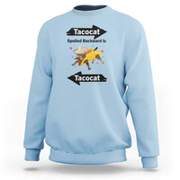 Funny Tacocat Spelled Backward Is Tacocat Sweatshirt Mexican Food Lover Gift - Wonder Print Shop