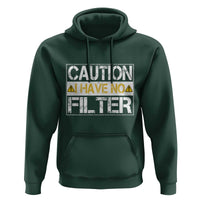 Funny Sarcastic Hoodie Caution I Have No Filter - Wonder Print Shop