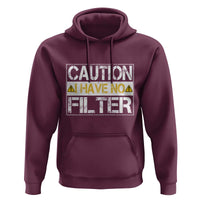 Funny Sarcastic Hoodie Caution I Have No Filter - Wonder Print Shop