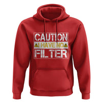 Funny Sarcastic Hoodie Caution I Have No Filter - Wonder Print Shop