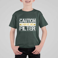 Funny Sarcastic T Shirt For Kid Caution I Have No Filter - Wonder Print Shop