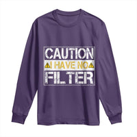 Funny Sarcastic Long Sleeve Shirt Caution I Have No Filter - Wonder Print Shop