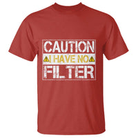 Funny Sarcastic T Shirt Caution I Have No Filter - Wonder Print Shop