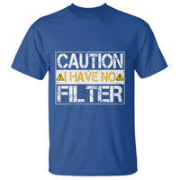 Funny Sarcastic T Shirt Caution I Have No Filter - Wonder Print Shop