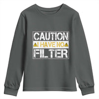 Funny Sarcastic Youth Sweatshirt Caution I Have No Filter - Wonder Print Shop