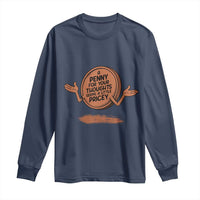 A Penny For Your Thoughts Seems Pricey Long Sleeve Shirt Humor Gift - Wonder Print Shop