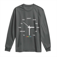 Sarcastic Work Humor Long Sleeve Shirt I Do Not Have The Time Or The Crayons - Wonder Print Shop