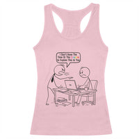 I Do Not Have The Time Or The Crayons To Explain Racerback Tank Top Funny Office Quote - Wonder Print Shop