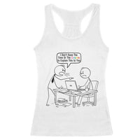 I Do Not Have The Time Or The Crayons To Explain Racerback Tank Top Funny Office Quote - Wonder Print Shop