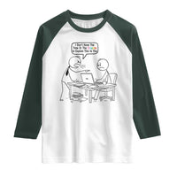 I Do Not Have The Time Or The Crayons To Explain Raglan Shirt Funny Office Quote - Wonder Print Shop