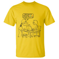 I Do Not Have The Time Or The Crayons To Explain T Shirt Funny Office Quote - Wonder Print Shop