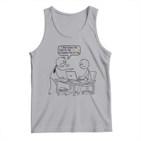 I Do Not Have The Time Or The Crayons To Explain Tank Top Funny Office Quote - Wonder Print Shop
