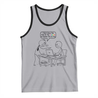 I Do Not Have The Time Or The Crayons To Explain Tank Top Funny Office Quote - Wonder Print Shop