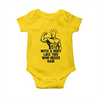 With A Body Like This Who Needs Hair Baby Onesie Funny Bald Humor - Wonder Print Shop