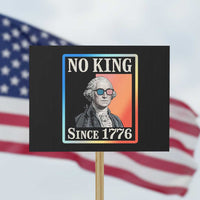 George Washington No Kings Since 1776 Protest Sign Funny Political Meme Gift - Wonder Print Shop