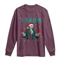 Funny George Washington I Said No Kings Long Sleeve Shirt Christmas Patriotic Gift - Wonder Print Shop