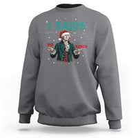 Funny George Washington I Said No Kings Sweatshirt Christmas Patriotic Gift - Wonder Print Shop