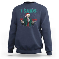 Funny George Washington I Said No Kings Sweatshirt Christmas Patriotic Gift - Wonder Print Shop