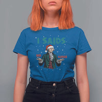 Funny George Washington I Said No Kings T Shirt For Women Christmas Patriotic Gift - Wonder Print Shop