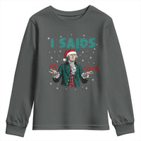 Funny George Washington I Said No Kings Youth Sweatshirt Christmas Patriotic Gift - Wonder Print Shop