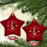 George Washington No Kings Since 1776 Ceramic Ornament Xmas Gift Idea - Wonder Print Shop