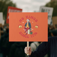 George Washington No Kings Since 1776 Protest Sign Christmas Gift Idea - Wonder Print Shop