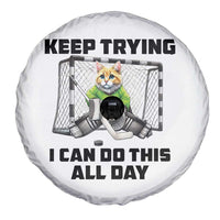 Keep Trying I Can Do This All Day Spare Tire Cover Funny Hockey Goalie Cat Gift - Wonder Print Shop