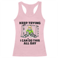 Keep Trying I Can Do This All Day Racerback Tank Top Funny Hockey Goalie Cat Gift - Wonder Print Shop