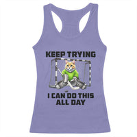 Keep Trying I Can Do This All Day Racerback Tank Top Funny Hockey Goalie Cat Gift - Wonder Print Shop