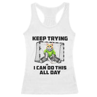 Keep Trying I Can Do This All Day Racerback Tank Top Funny Hockey Goalie Cat Gift - Wonder Print Shop