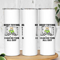 Keep Trying I Can Do This All Day Skinny Tumbler Funny Hockey Goalie Cat Gift - Wonder Print Shop